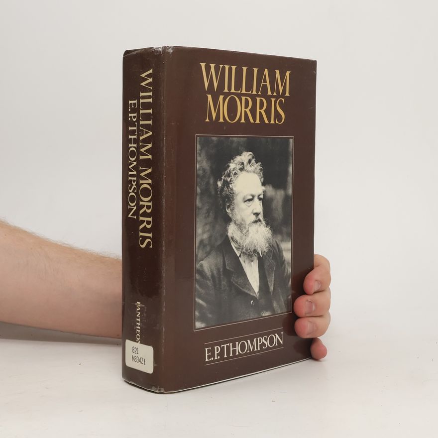 Edward Palmer Thompson William Morris