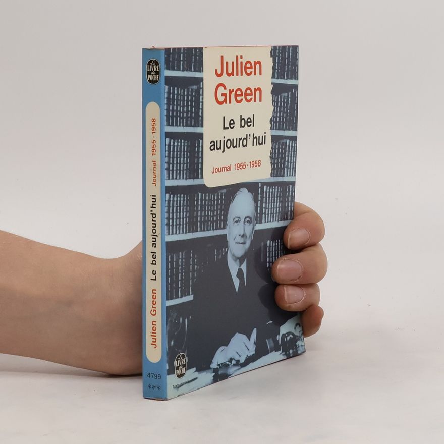 Julien Green La bel aujourd' hui