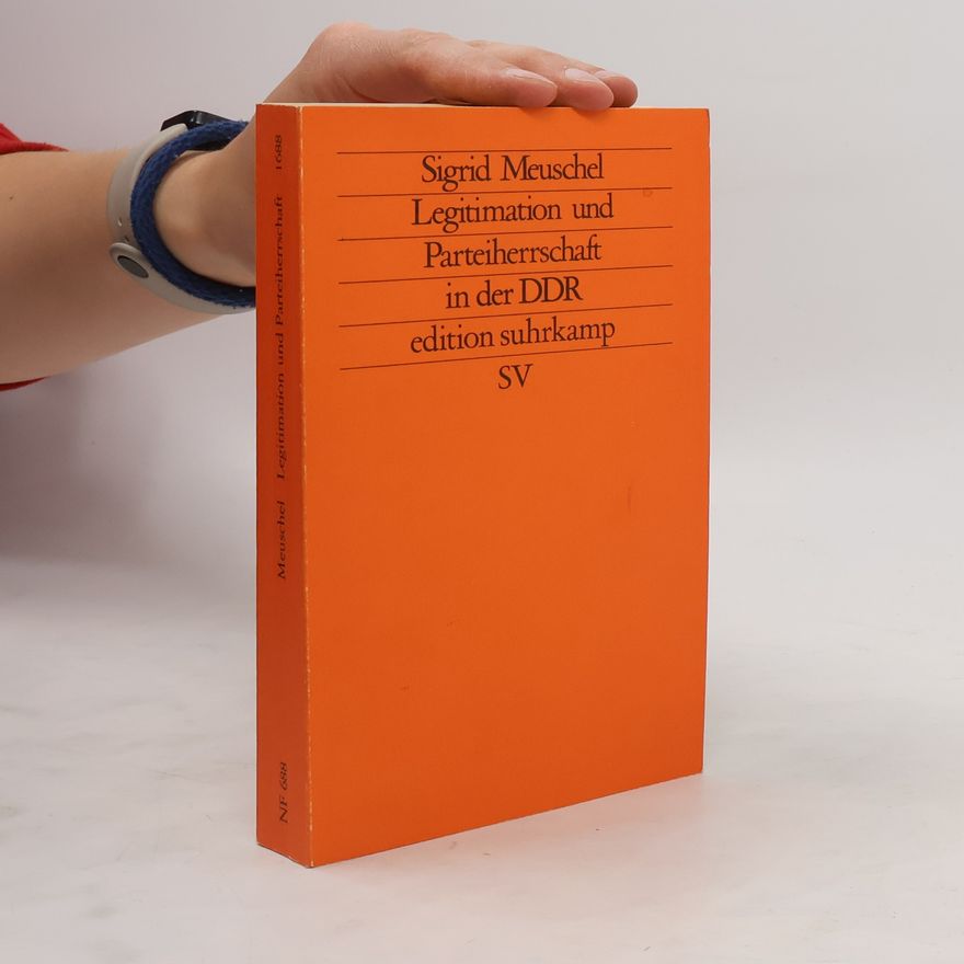 Sigrid Meuschel Legitimation und Parteiherrschaft