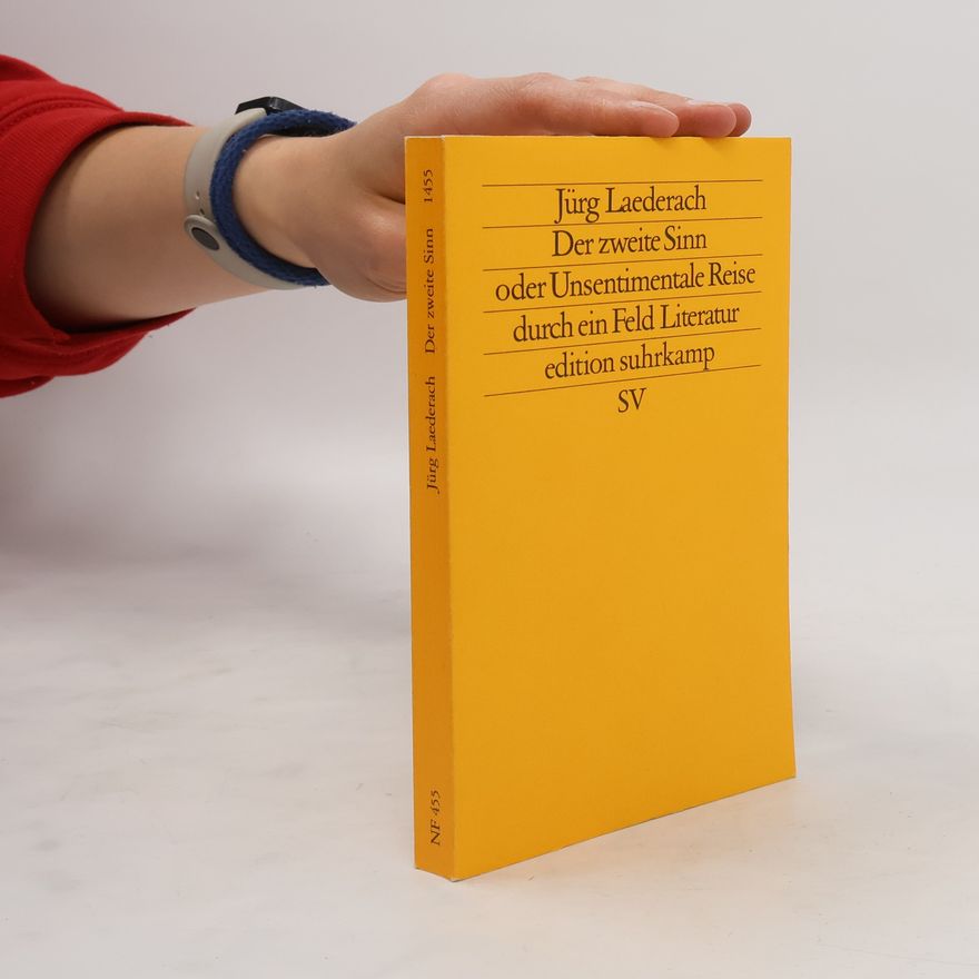 Jürg Laederach Der zweite Sinn oder unsentimentale Reise durch ein Feld Literatur