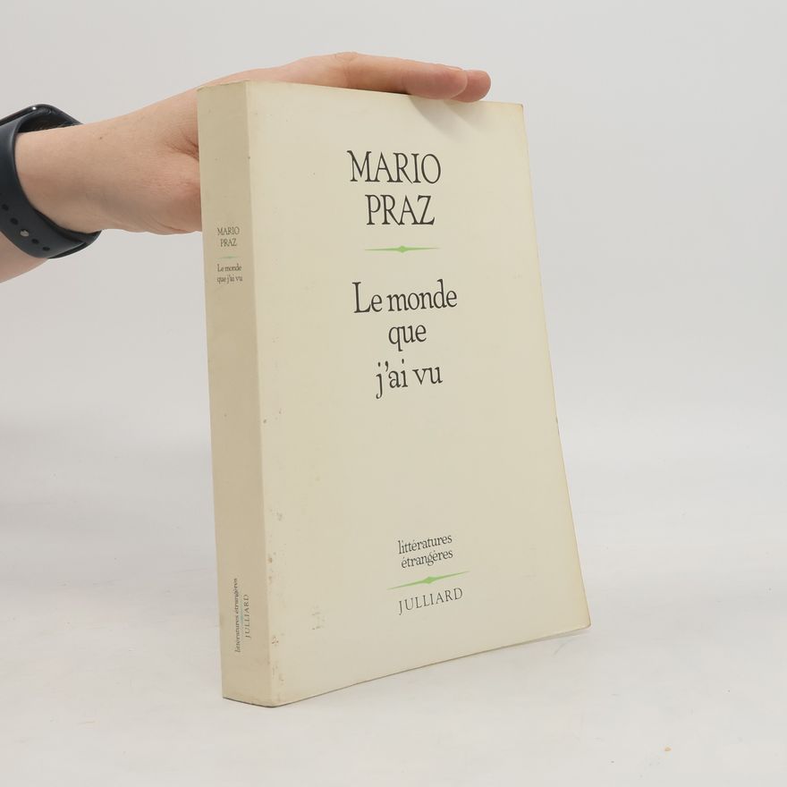 Mario Praz Le Monde que j'ai vu