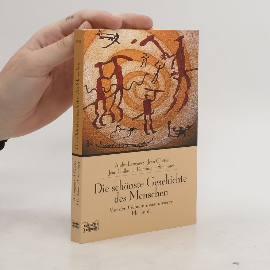 Andre Langaney Die schönste Geschichte des Menschen
