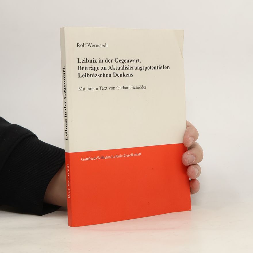 Rolf Wernstedt Leibniz in der Gegenwart
