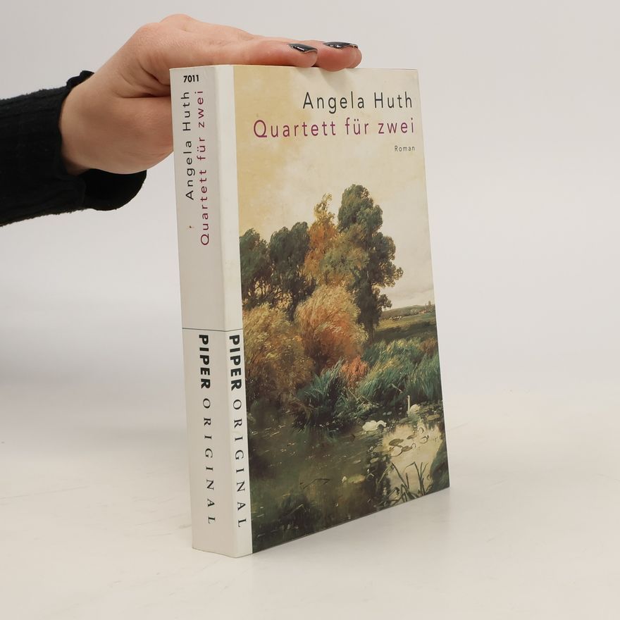 Angela Huth Quartett für zwei. Roman. Aus d. Engl. v. Regina Keller