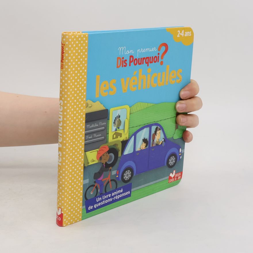 Kolektiv autorů Mon premier Dis Pourquoi? Les véhicules