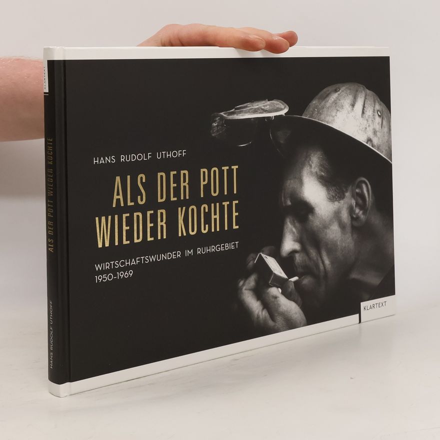 Hans Rudolf Uthoff Als der Pott wieder kochte