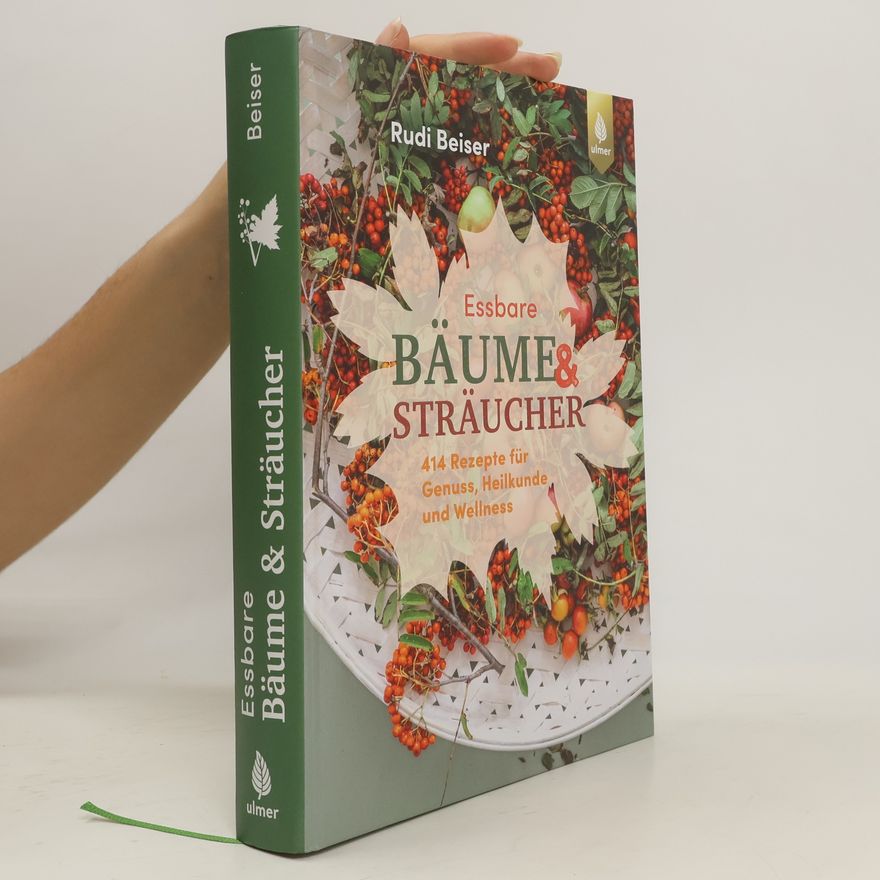 Rudi Beiser Essbare Bäume & Sträucher