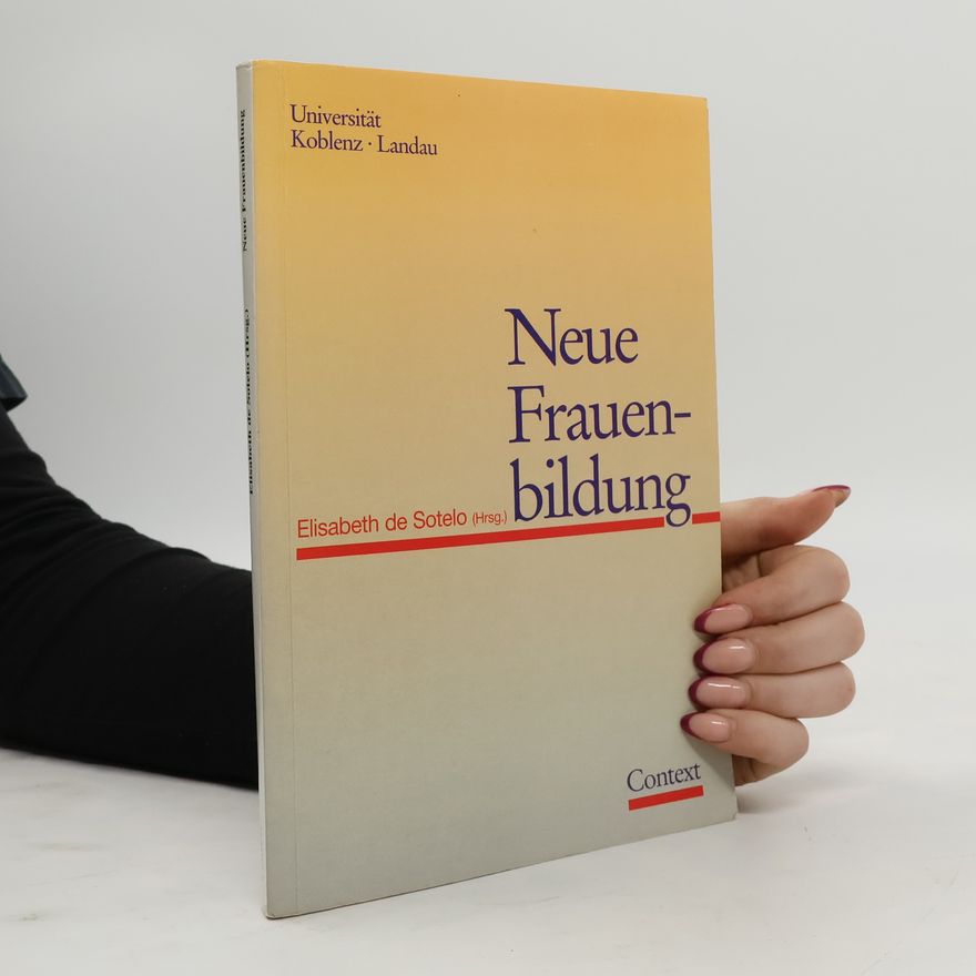 Elisabeth de Sotelo Dokumentation der Fachtagung zum Modellprojekt "Koblenzer Frauenstudien"