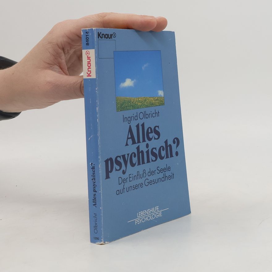 Ingrid Olbricht Alles psychisch?