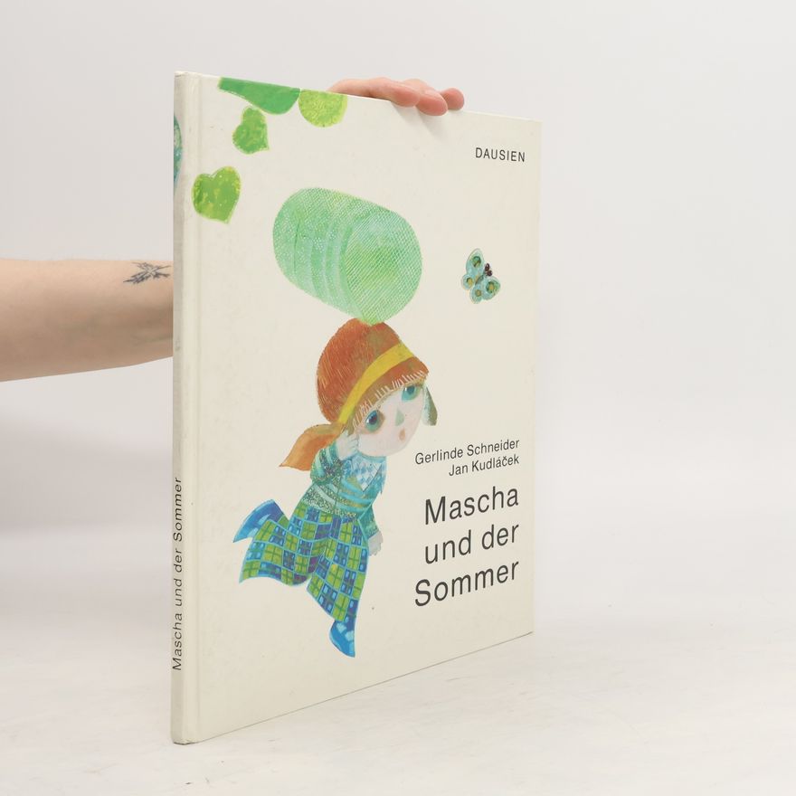 Gerlinde Schneider Mascha und der Sommer