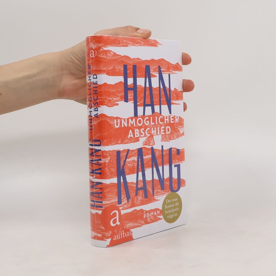 Han Kang Unmöglicher Abschied