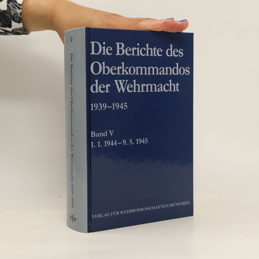 Auteurscollectief Die Berichte des Oberkommandos der Wehrmacht. Band V
