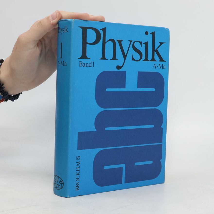 Autorenkollektiv Physik. Band 1. A-Ma