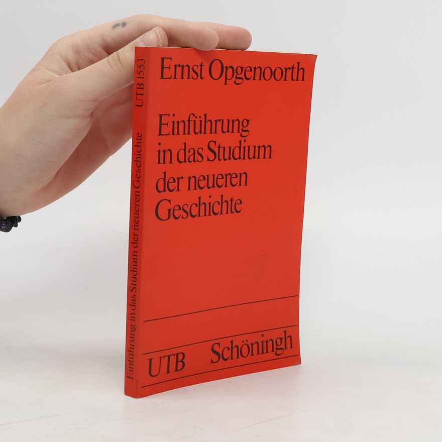 Ernst Opgenoorth Einführung in das Studium der neueren Geschichte