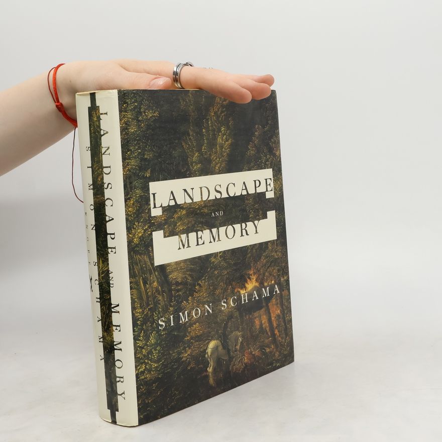 Simon Schama Landscape and memory