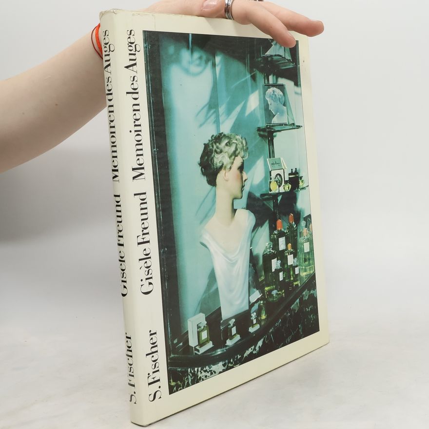 Gisèle Freund Memoiren des Auges
