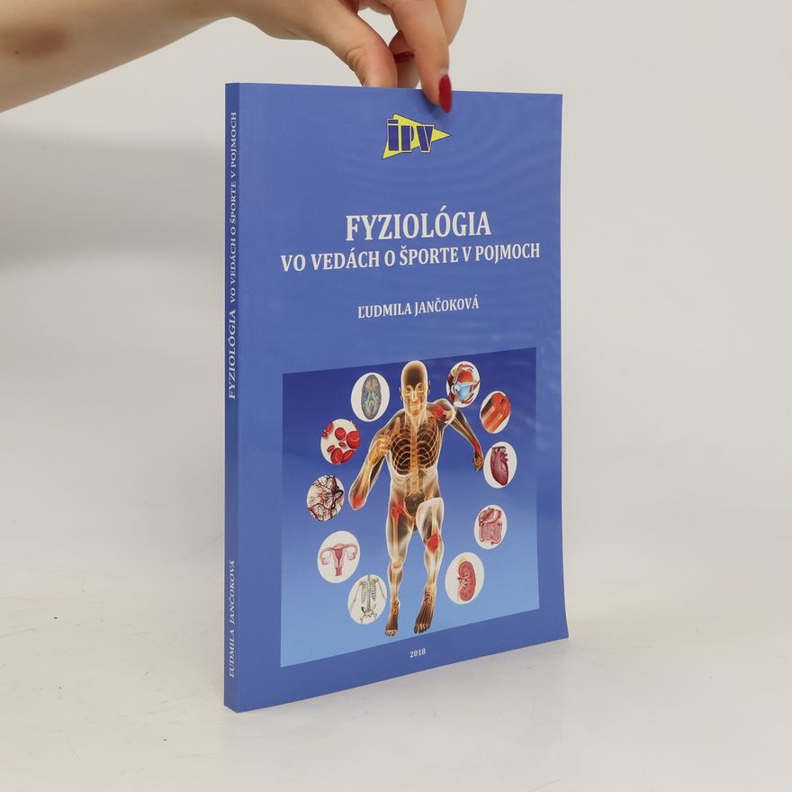 Ľudmila Jančoková Fyziológia vo vedách o športe v pojmoch