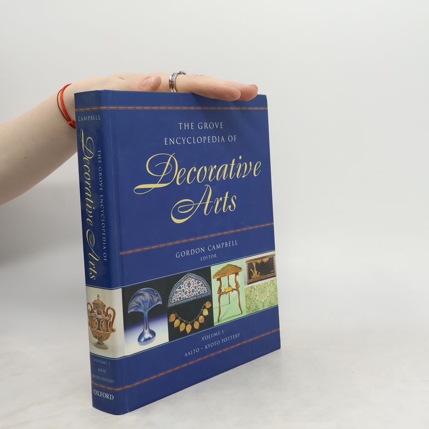 Gordon Campbell The Grove Encyclopedia of Decorative Arts