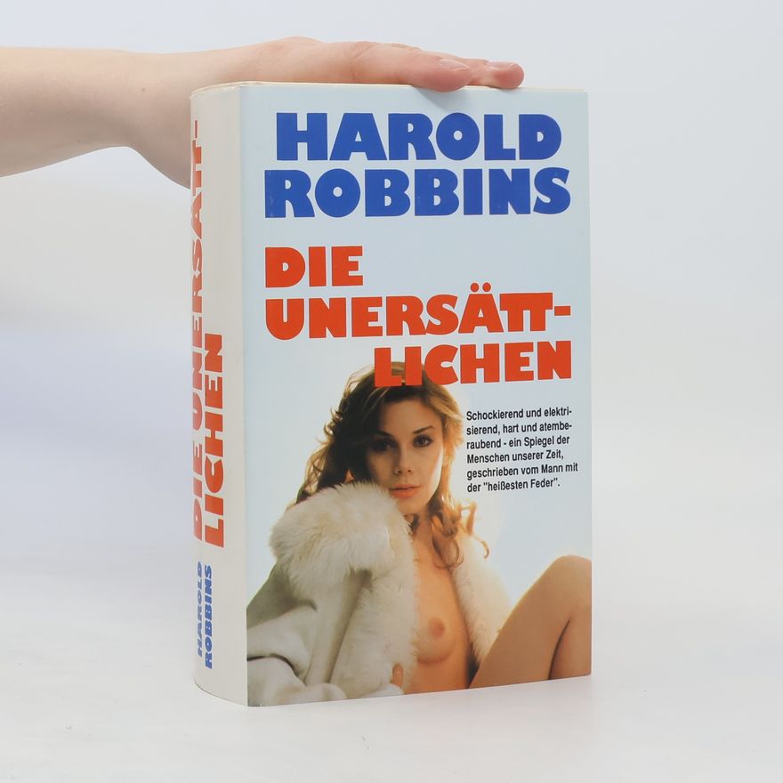 Harold Robbins Die Unersättlichen