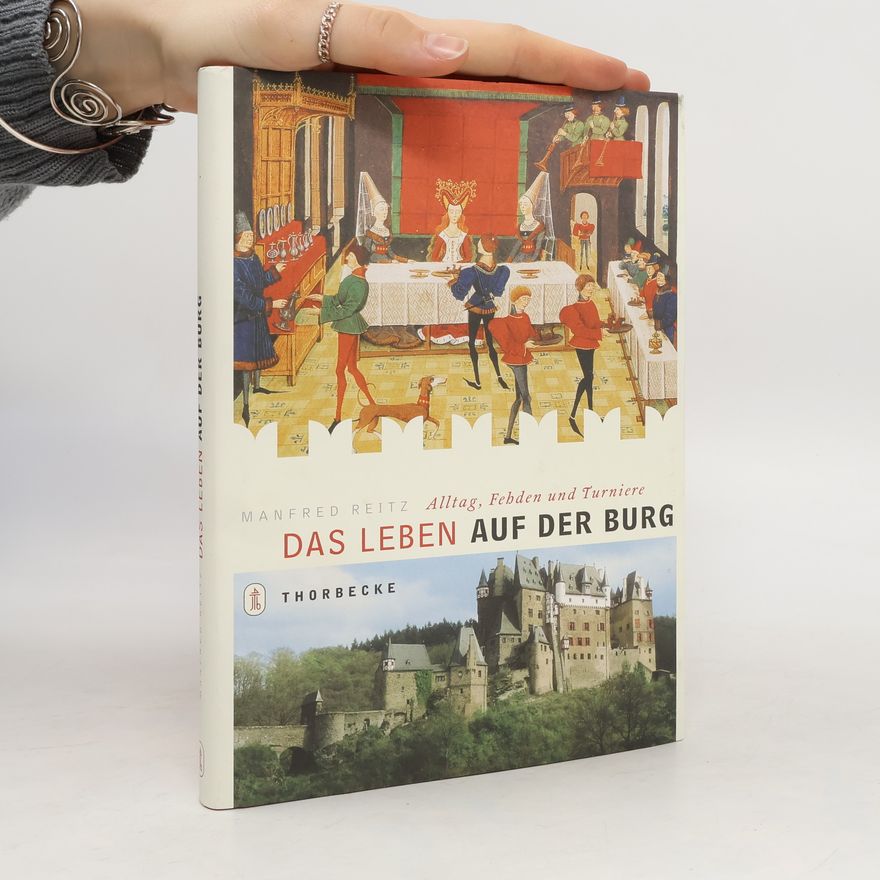 Manfred Reitz Das Leben auf der Burg