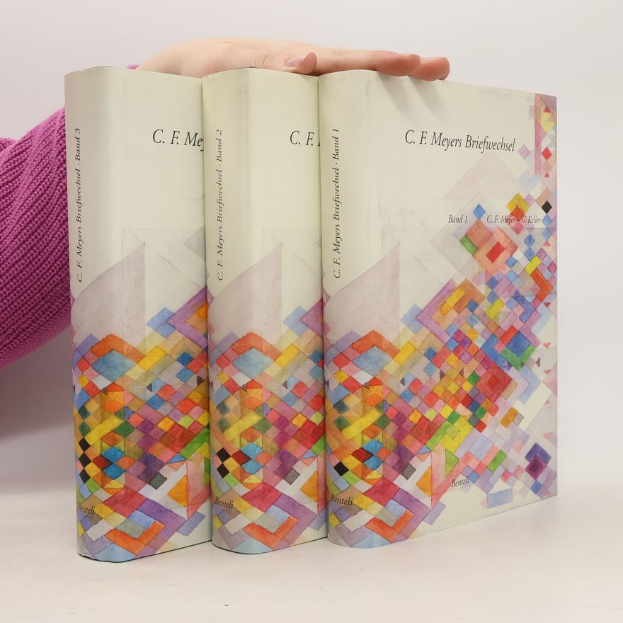 Conrad Ferdinand Meyer C. F. Meyers Briefwechsel 1-3
