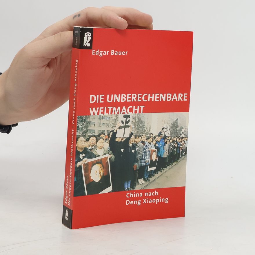 Edgar Bauer Die unberechenbare Weltmacht