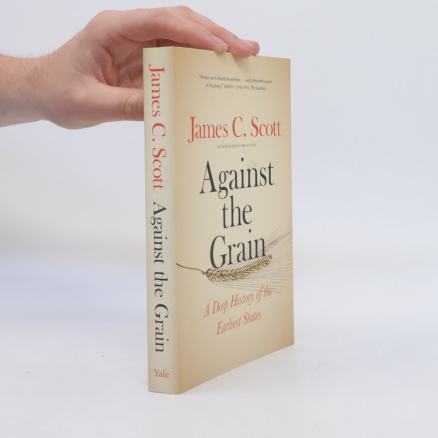 James C. Scott Against the Grain