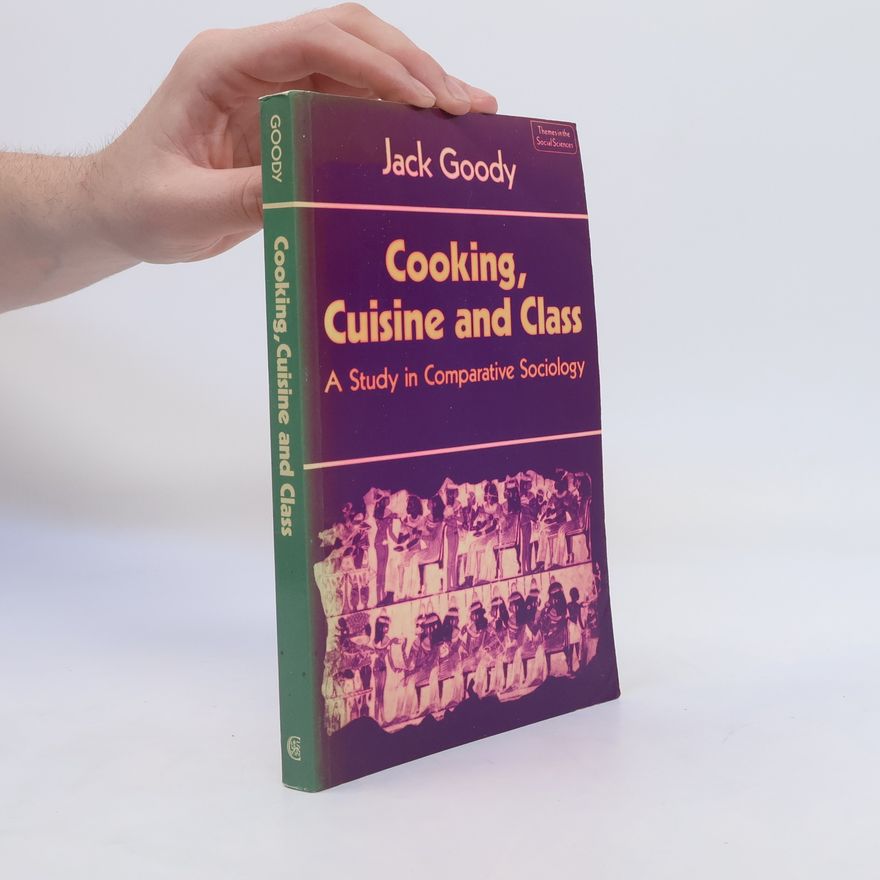 Jack Goody Themes in the Social Sciences