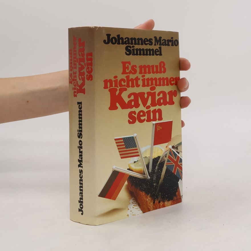 Johannes Mario Simmel Es muß nicht immer Kaviar sein