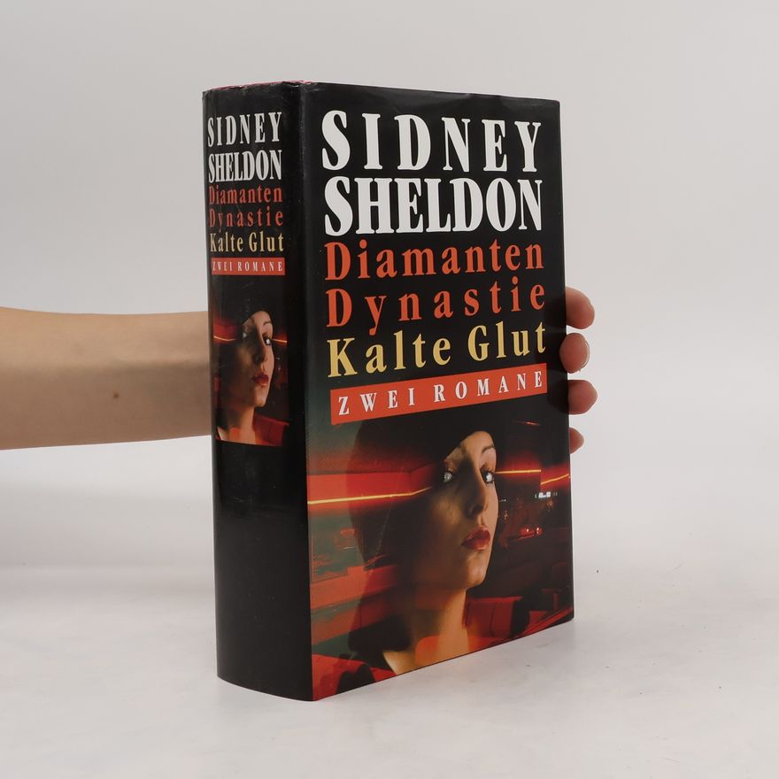 Sidney Sheldon Diamanten Dynastie. Kalte Glut. Zwei Romane