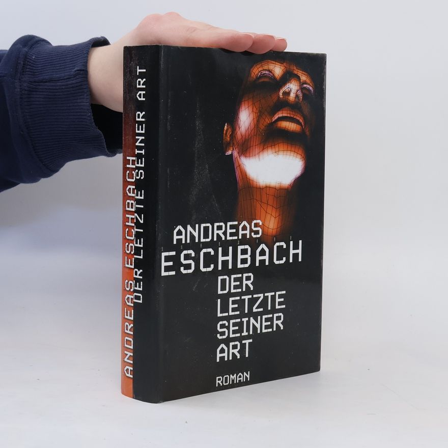 Andreas Eschbach Der Letzte Seiner Art