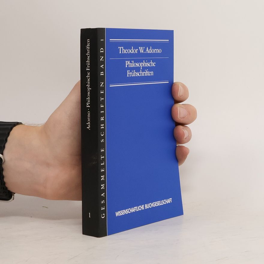 Theodor W. Adorno Philosophische Frühschriften