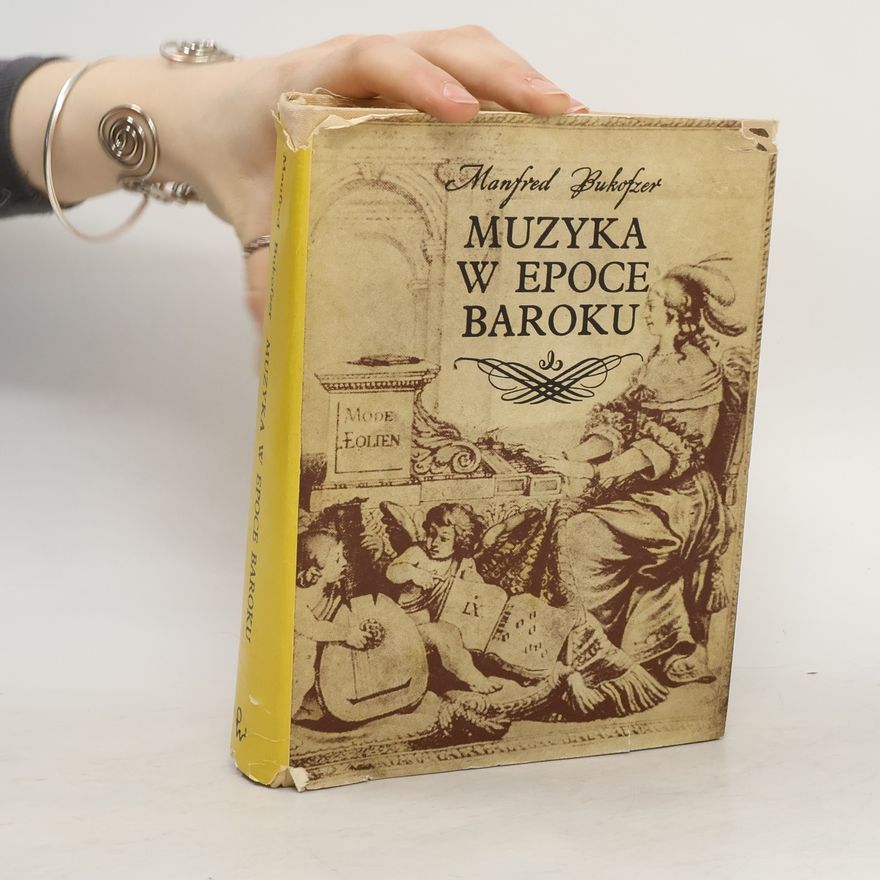 Manfred F. Bukofzer Muzyka w epoce baroku