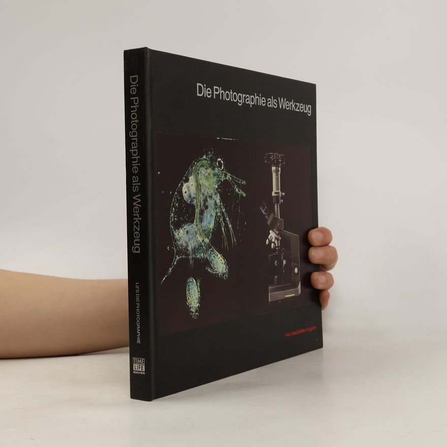Kolektiv autorů Die Photographie als Werkzeug