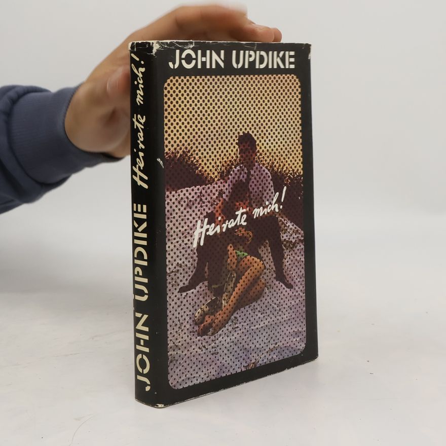 John Updike Heirate mich!