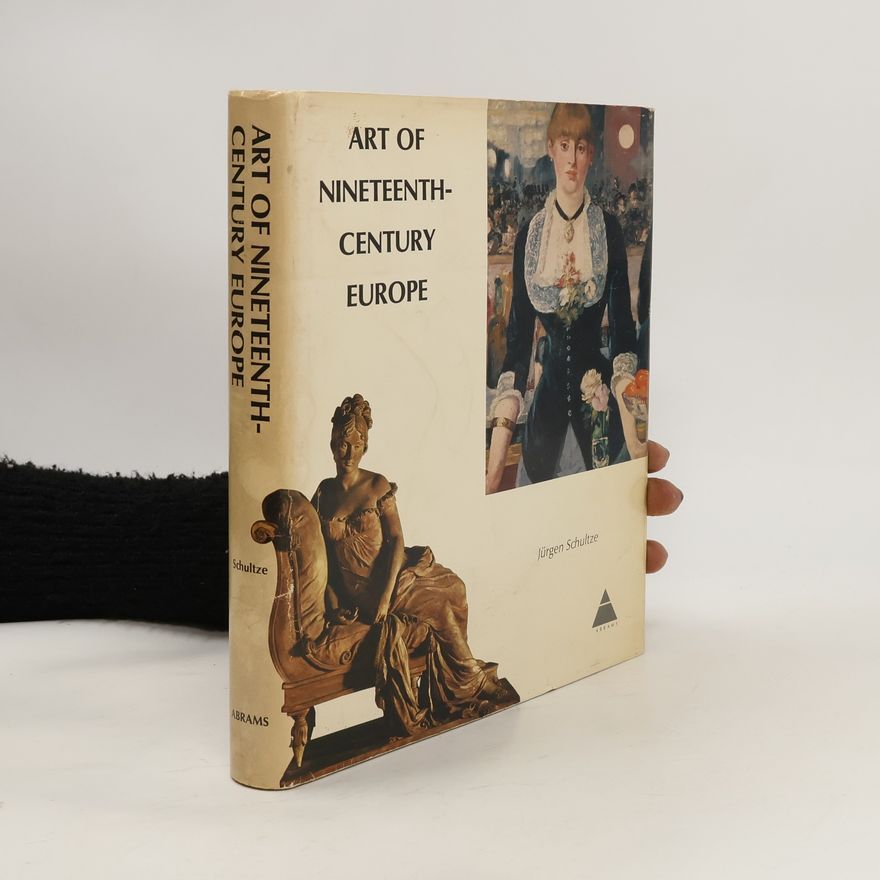 Jürgen Schultze Art of Nineteenth-Century Europe