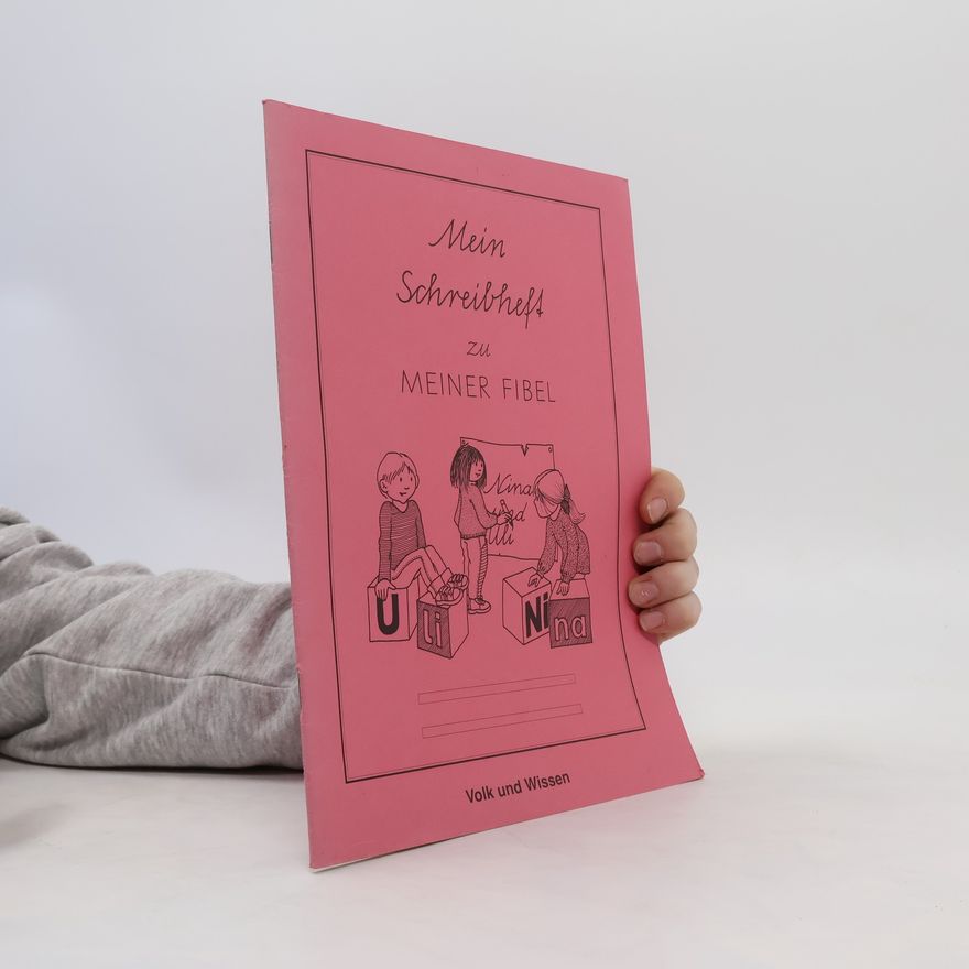 Autorenkollektiv Mein Schreibheft zu meiner Fibel