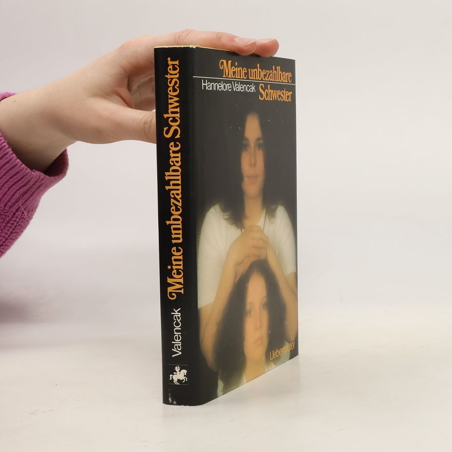 Hannelore Mayer Meine unbezahlbare Schwester
