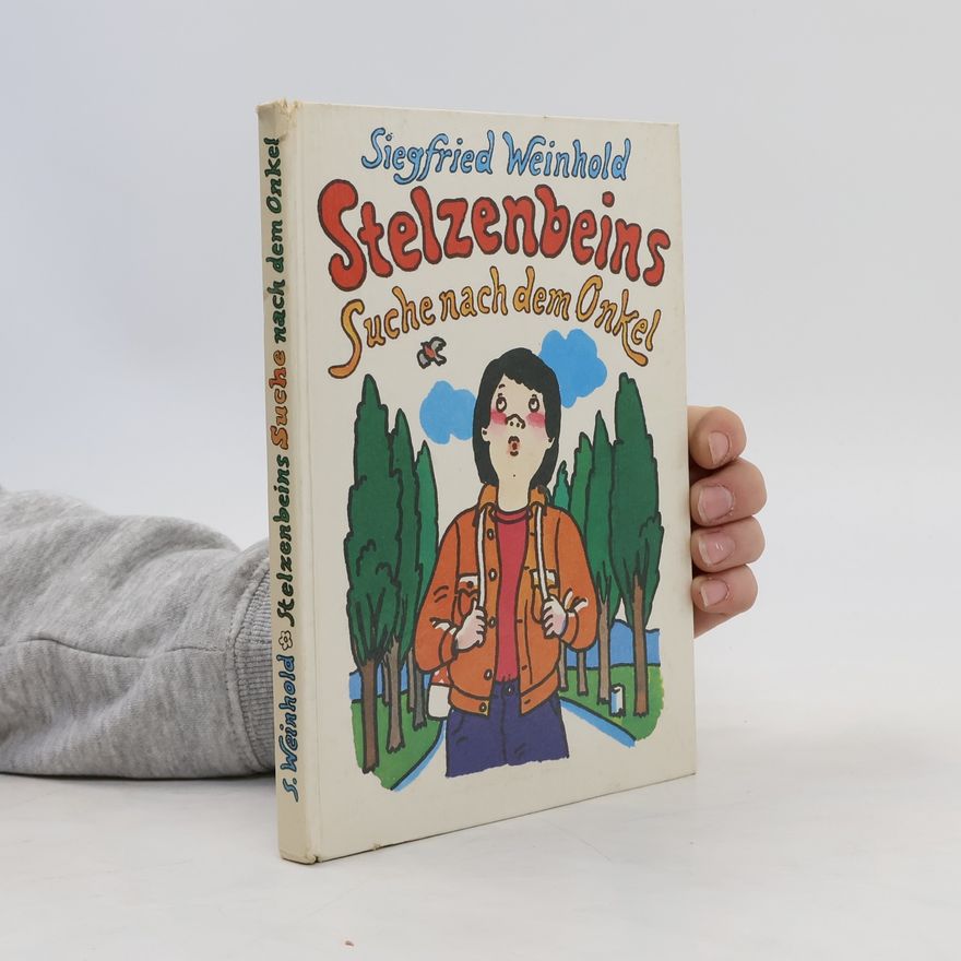 Siegfried Weinhold Stelzenbeins Suche nach dem Onkel