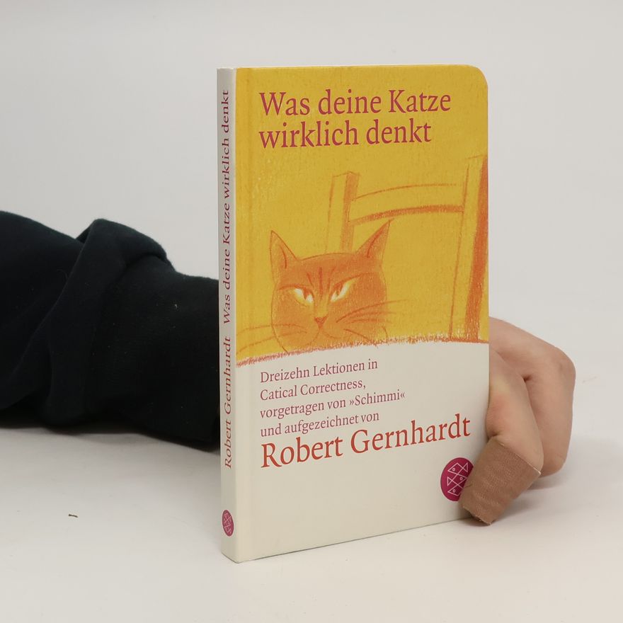 Robert Gernhardt Was deine Katze wirklich denkt