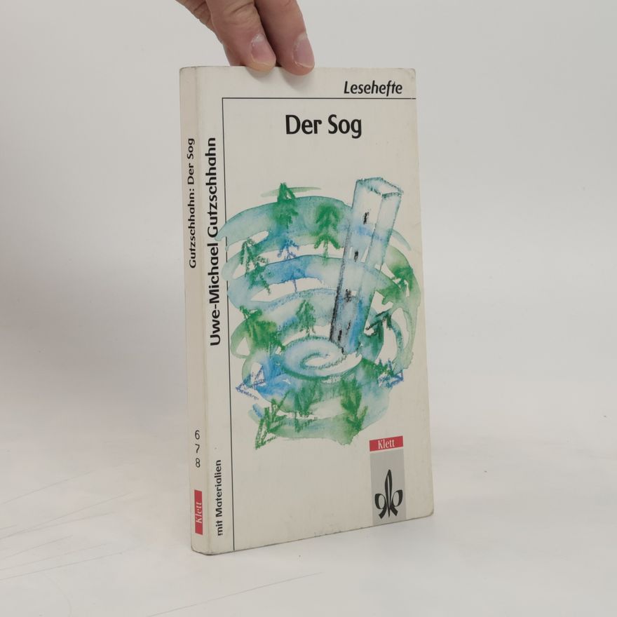 Uwe-Michael Gutzschhahn Der Sog