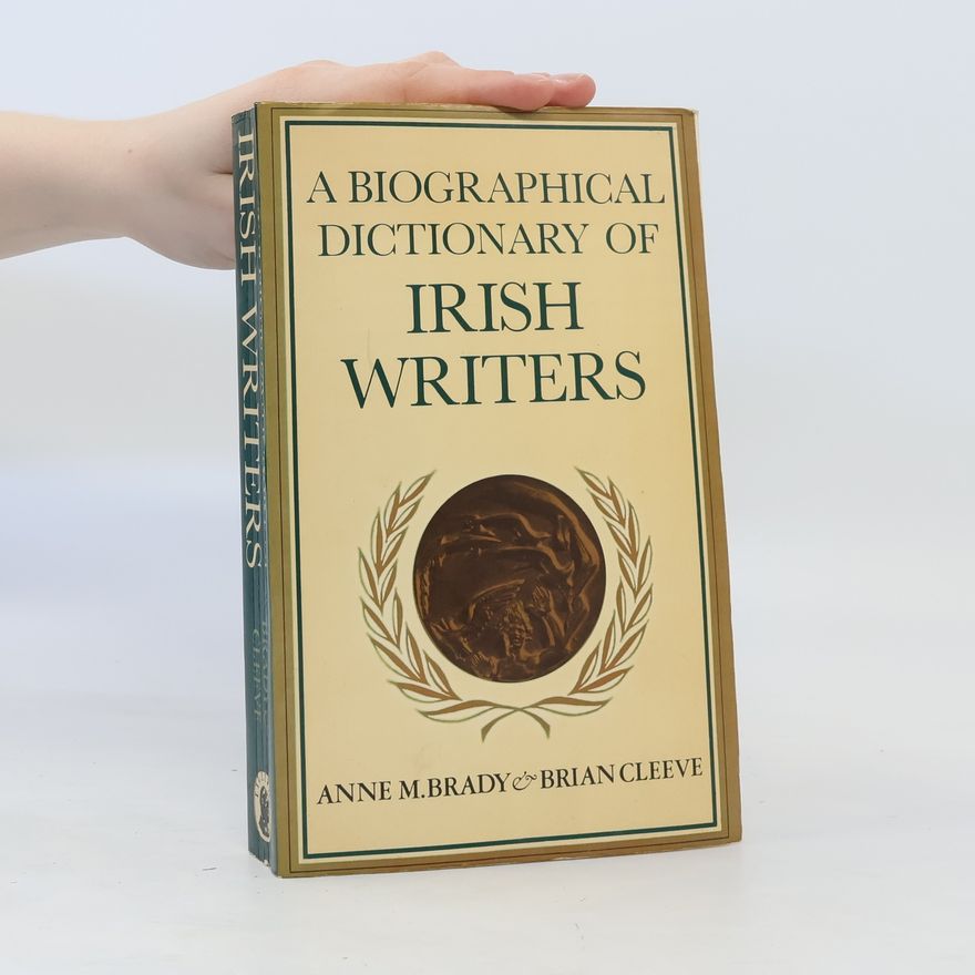 Anne M. Brady A Biographical Dictionary of Irish Writers