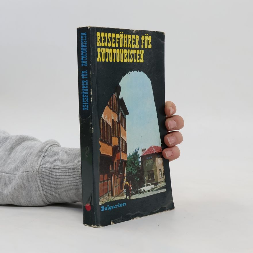 Various authors Bulgarien. Reiseführer für Autotouristen