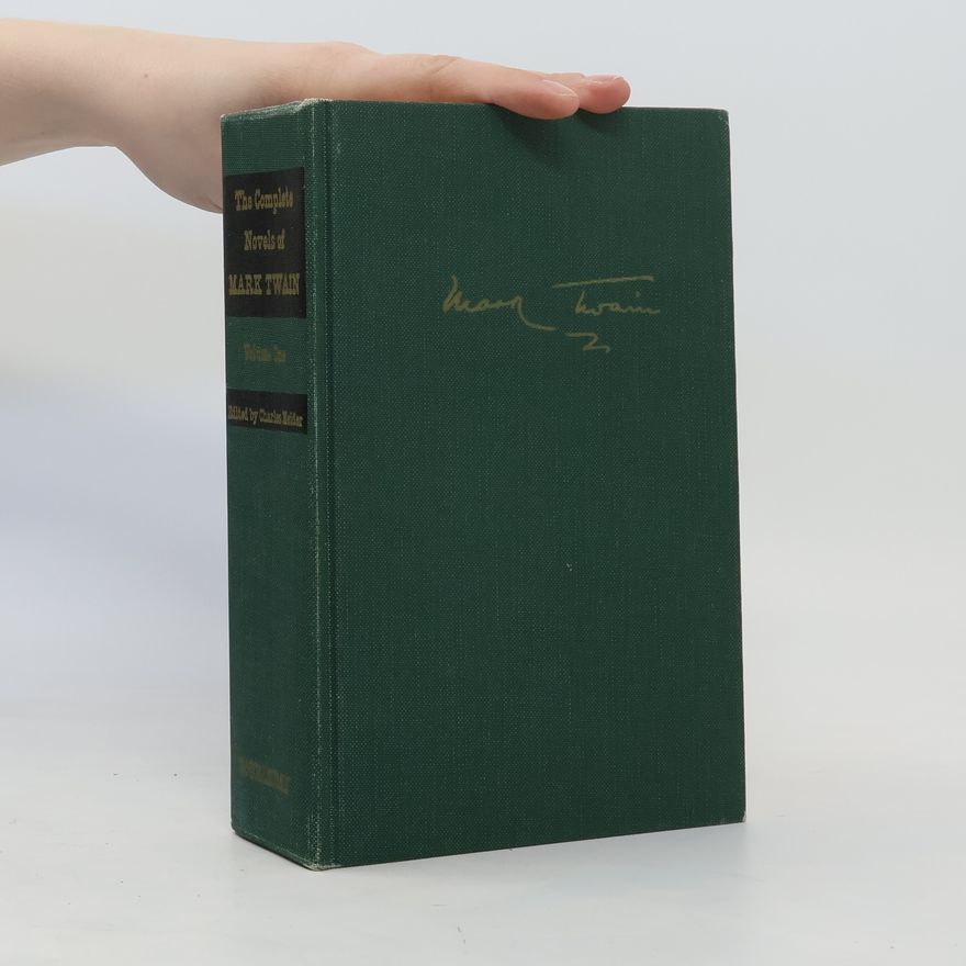 Charles Neider The Complete Novels of Mark Twain
