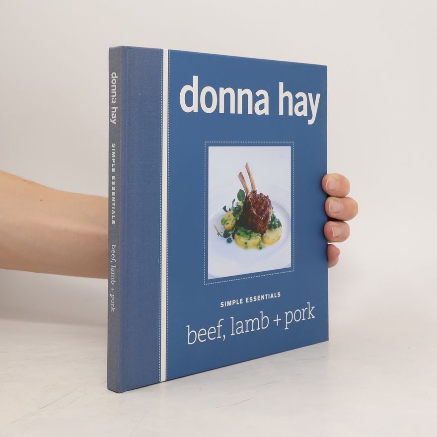 Donna Hay Beef, Lamb and Pork. Simple Essentials