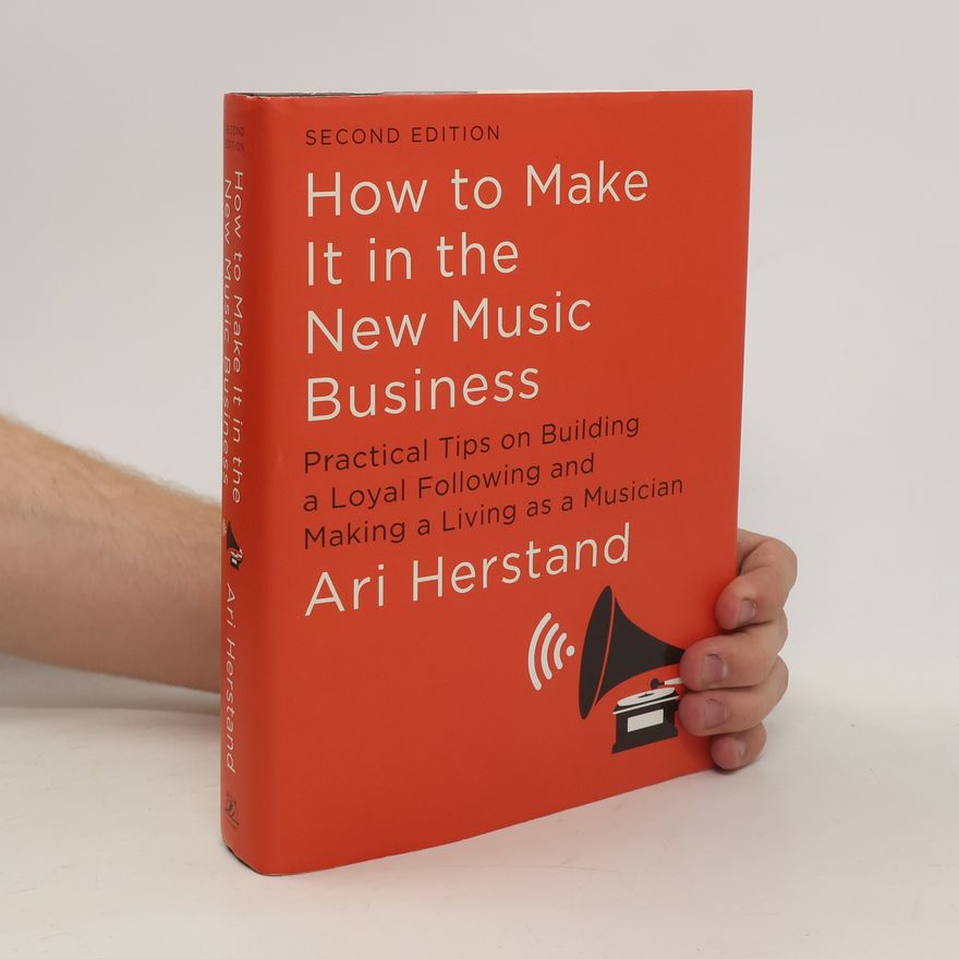 Ari Herstand How To Make It in the New Music Business