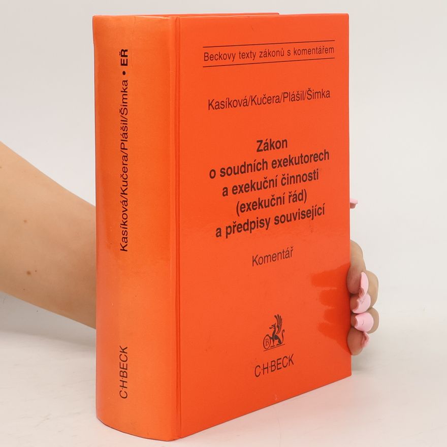 Martina Kasíková Zákon o soudních exekutorech a exekuční činnosti (exekuční řád) a předpisy související