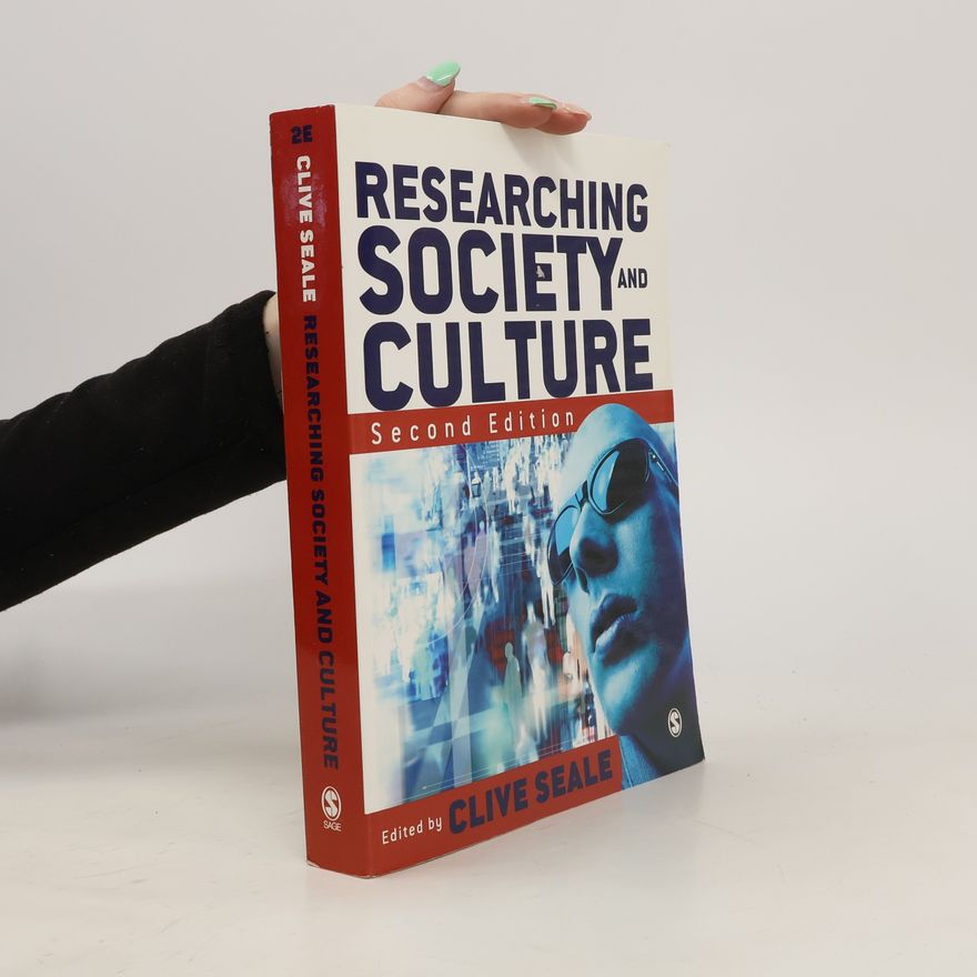 Clive Seale Researching society and culture