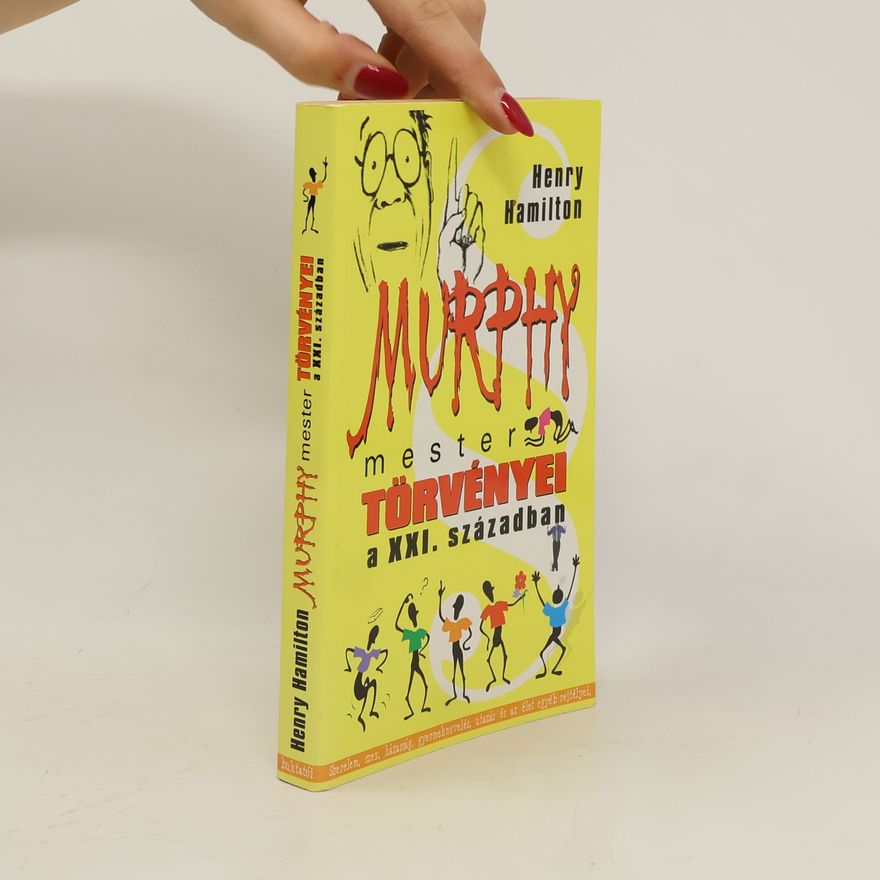 Henry Hamilton Murphy mester törvényei a XXI. században