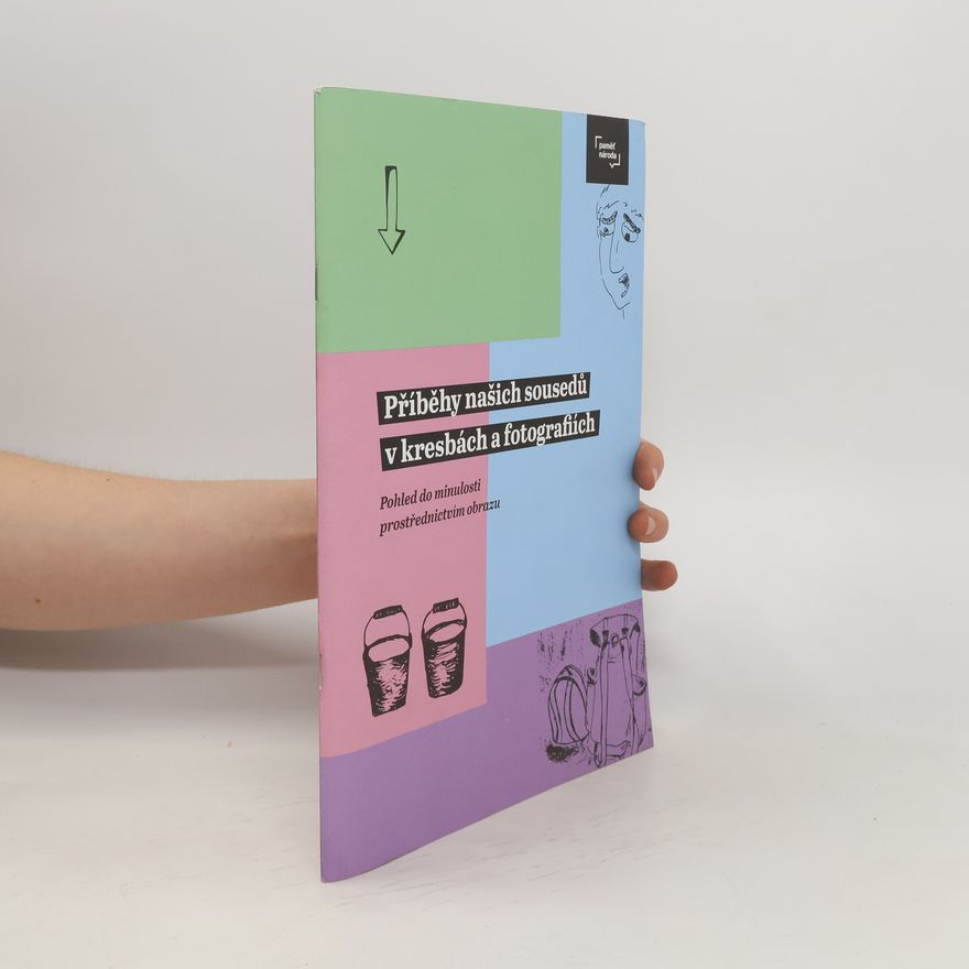 Various authors Příběhy našich sousedů v kresbách a fotografiích